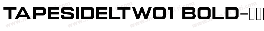TapesideLTW01 Bold字体转换